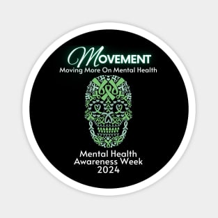 Movement Mental Health Awareness Week 2024 Men Women Kids Magnet